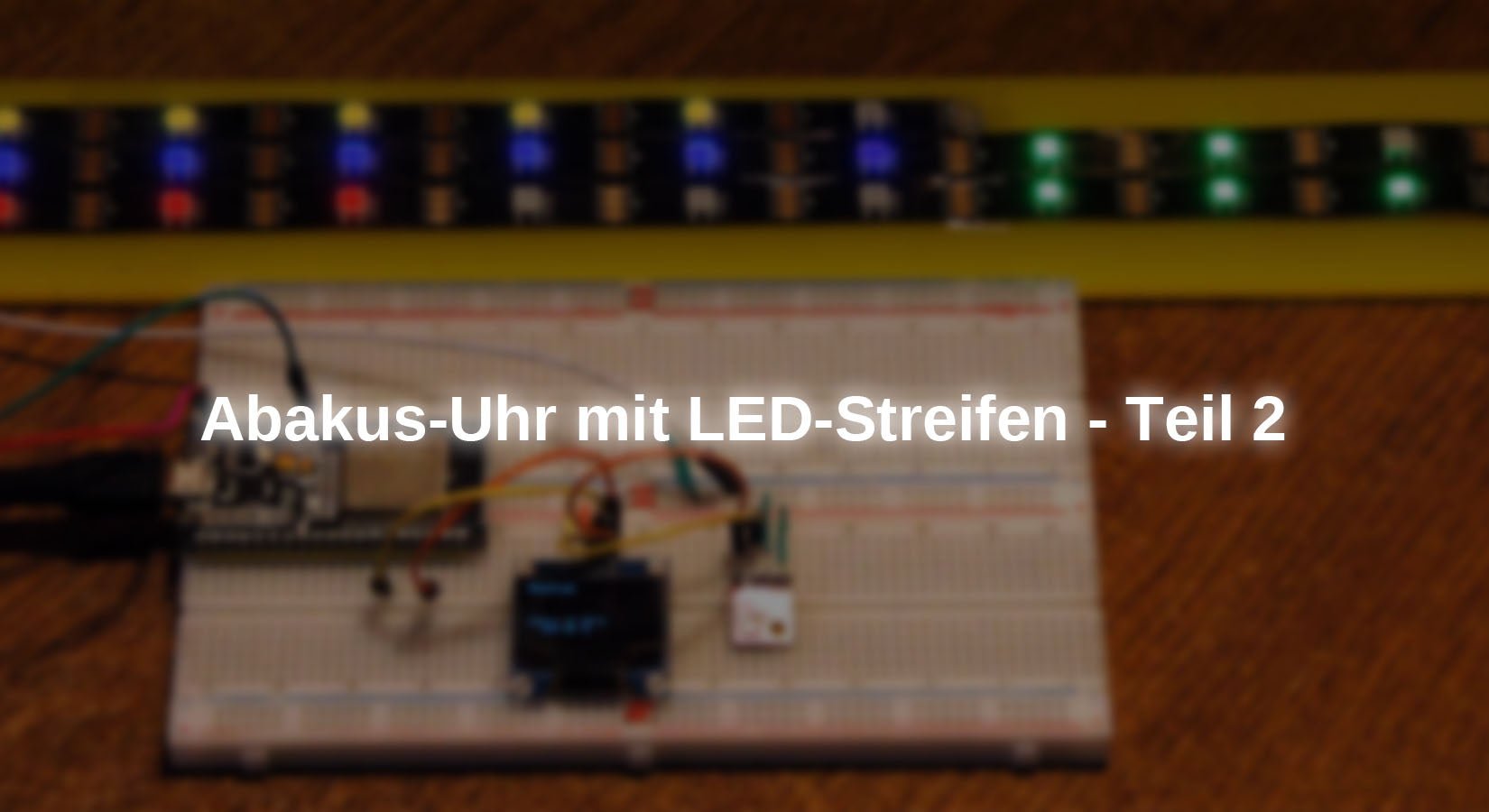 Abakus-Uhr mit LED-Streifen - Teil 2 - AZ-Delivery