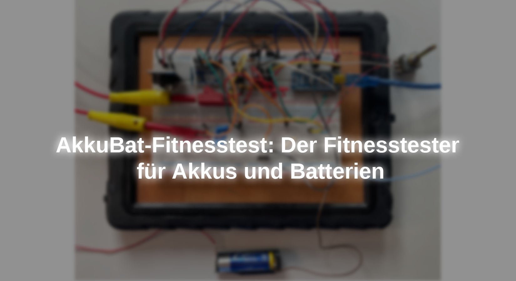AkkuBat-Fitnesstest: Der Fitnesstester für Akkus und Batterien - AZ-Delivery