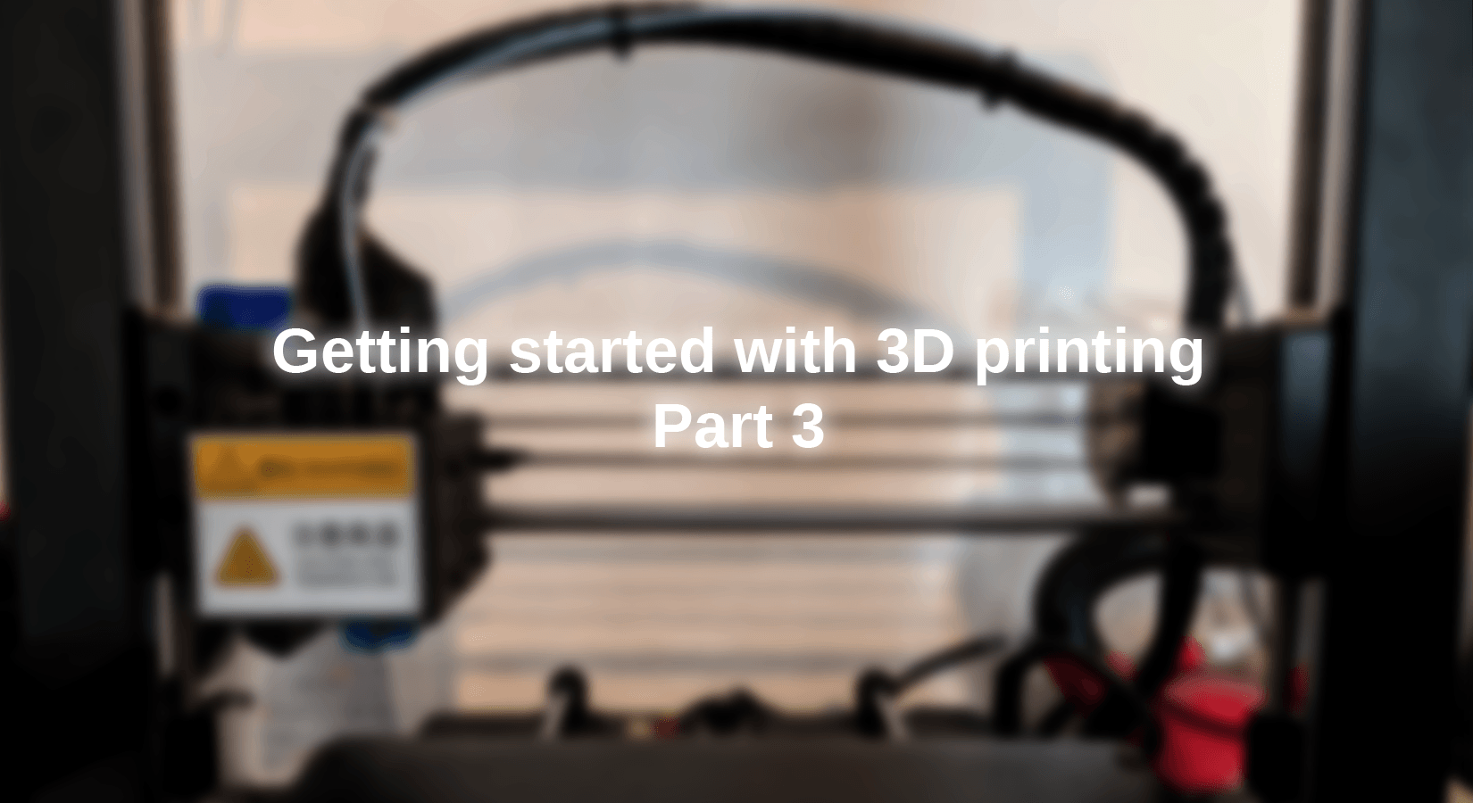 Der Einstieg in den 3D-Druck - Teil 3