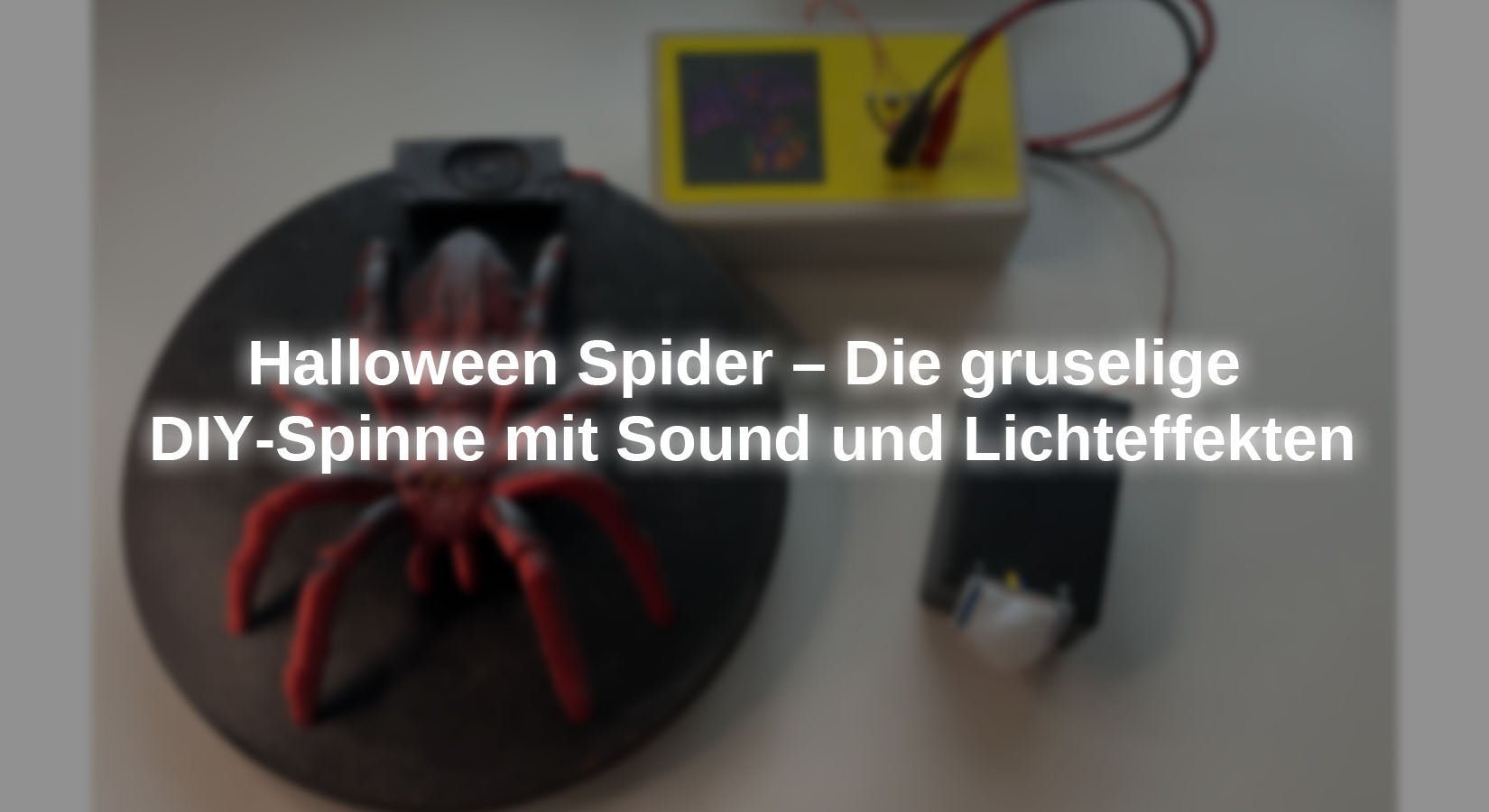 Halloween Spider – Die gruselige DIY-Spinne mit Sound und Lichteffekten - AZ-Delivery