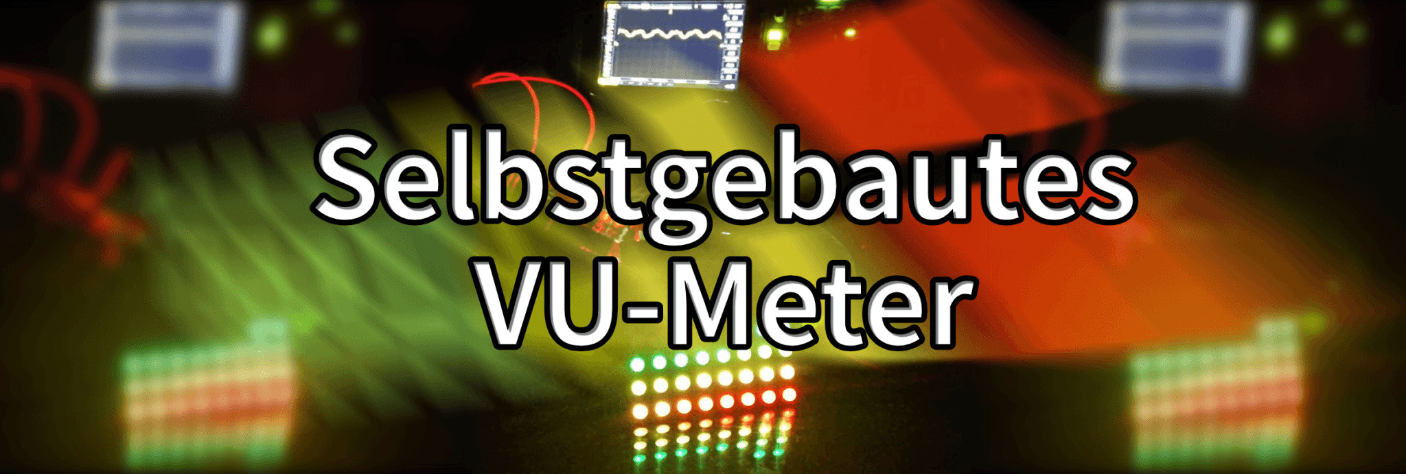Selbstgebautes VU-Meter - AZ-Delivery
