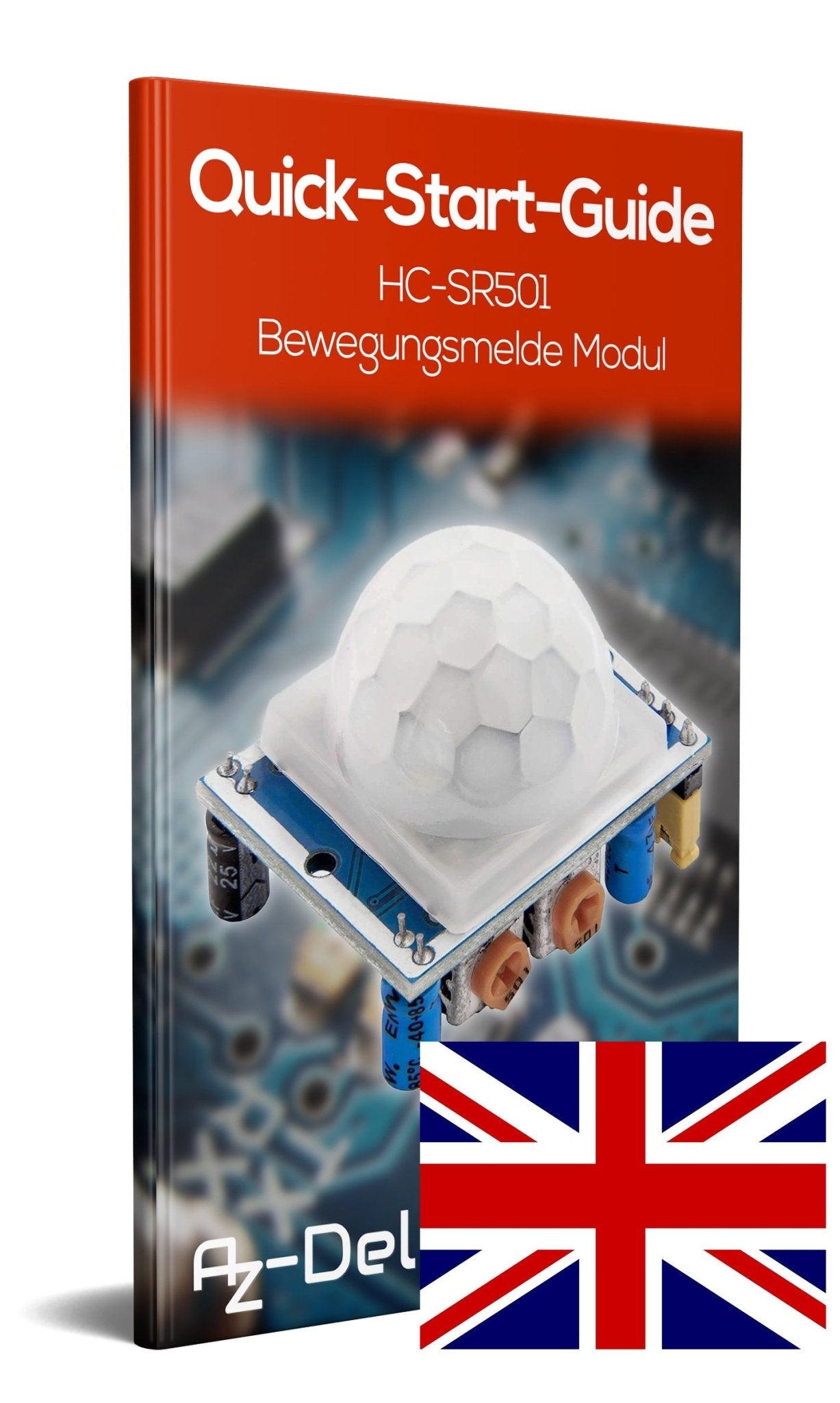 Bewegungssensor Bewegungsmelde Modul HC-SR501 PIR - AZ-Delivery