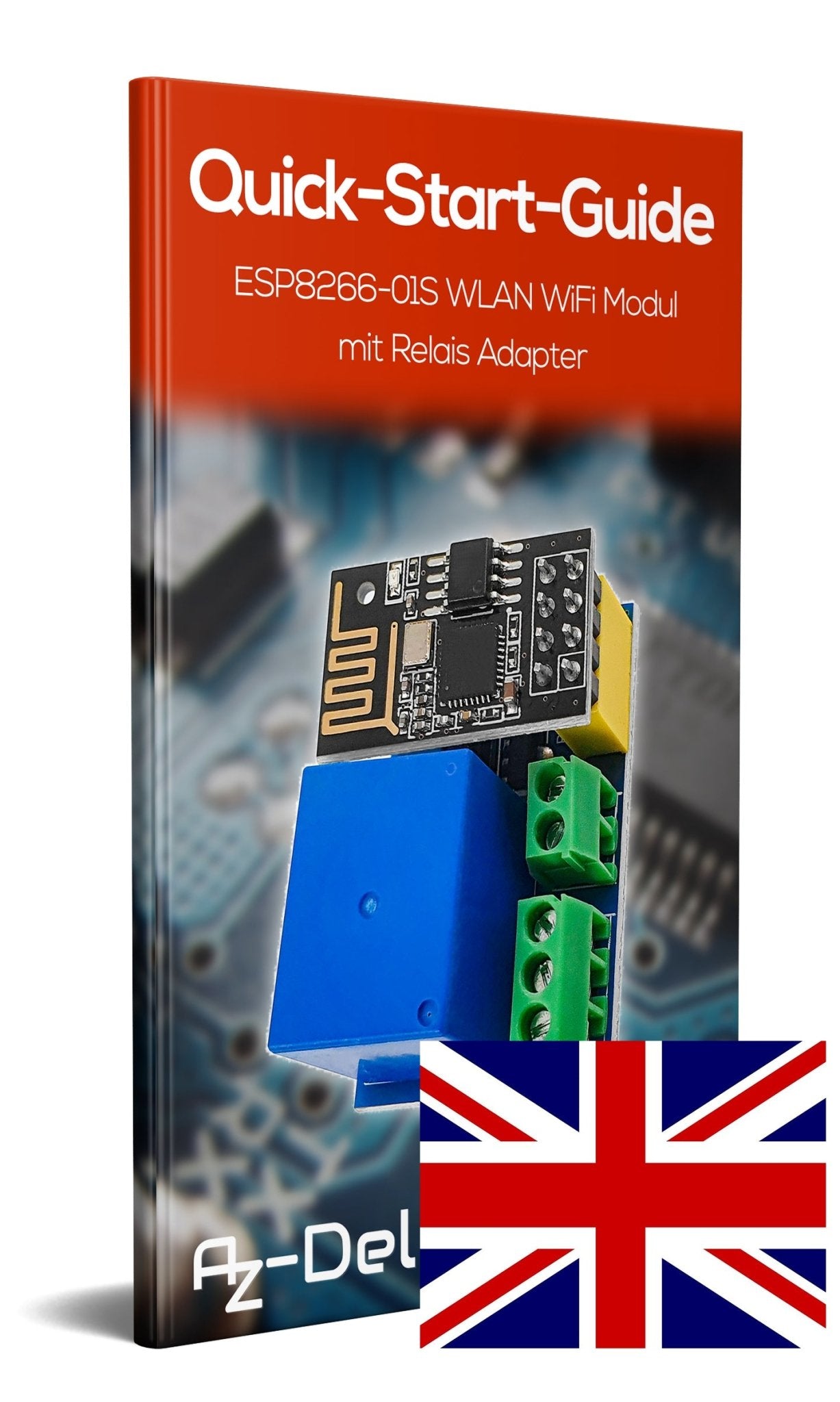 ESP8266-01S ESP-01S Wlan WiFi Modul 5V mit Relais Adapter - AZ-Delivery