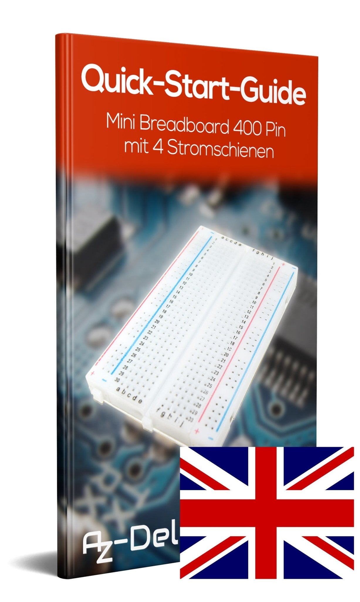 Mini Breadboard 400 Pin mit 4 Stromschienen für Jumper Kabel - AZ-Delivery