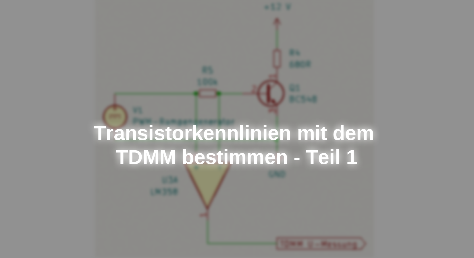 Transistorkennlinien mit dem TDMM bestimmen - Teil 1