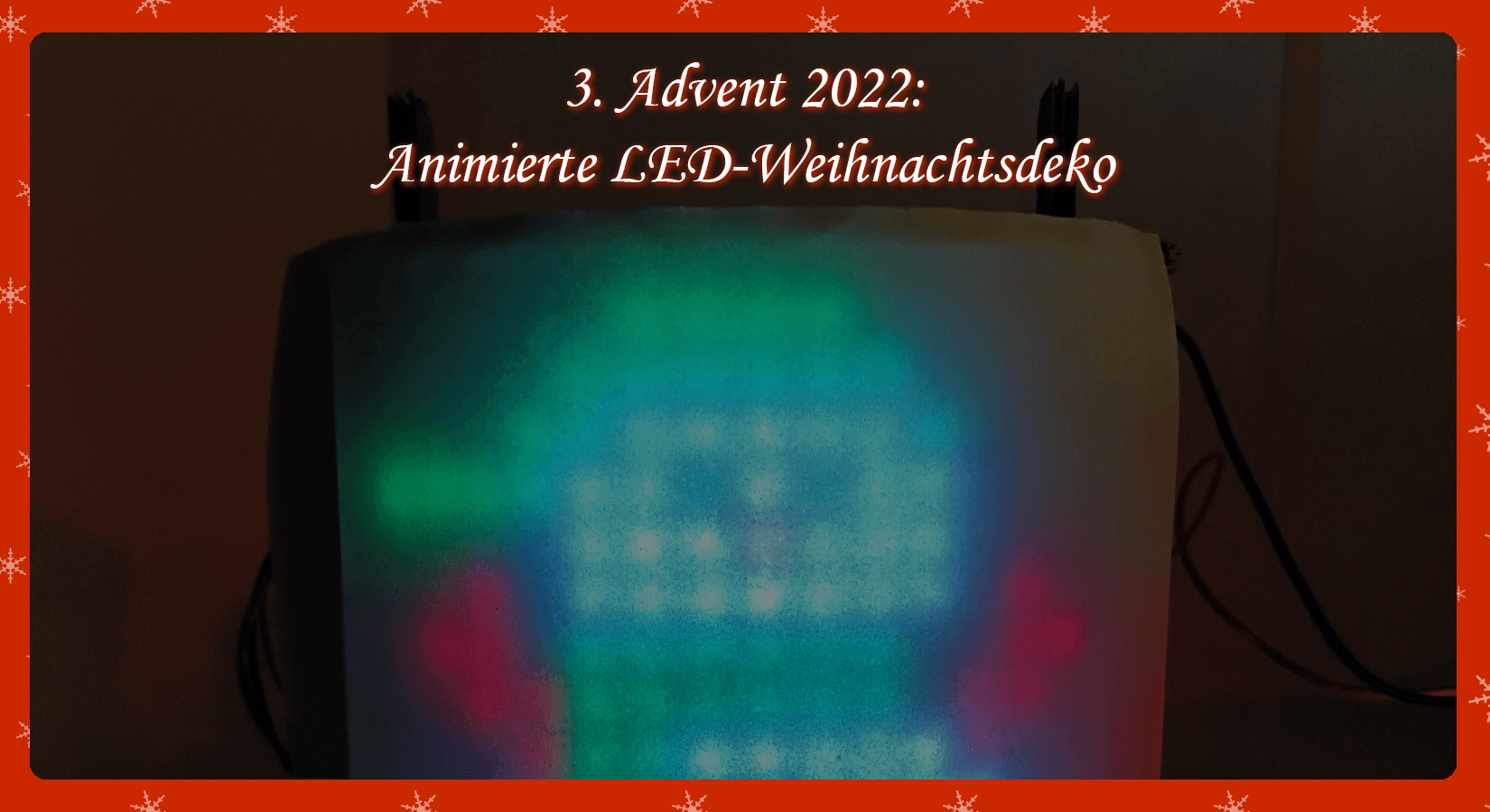 3. Advent: Animierte LED-Weihnachtsdeko - UPDATE - AZ-Delivery