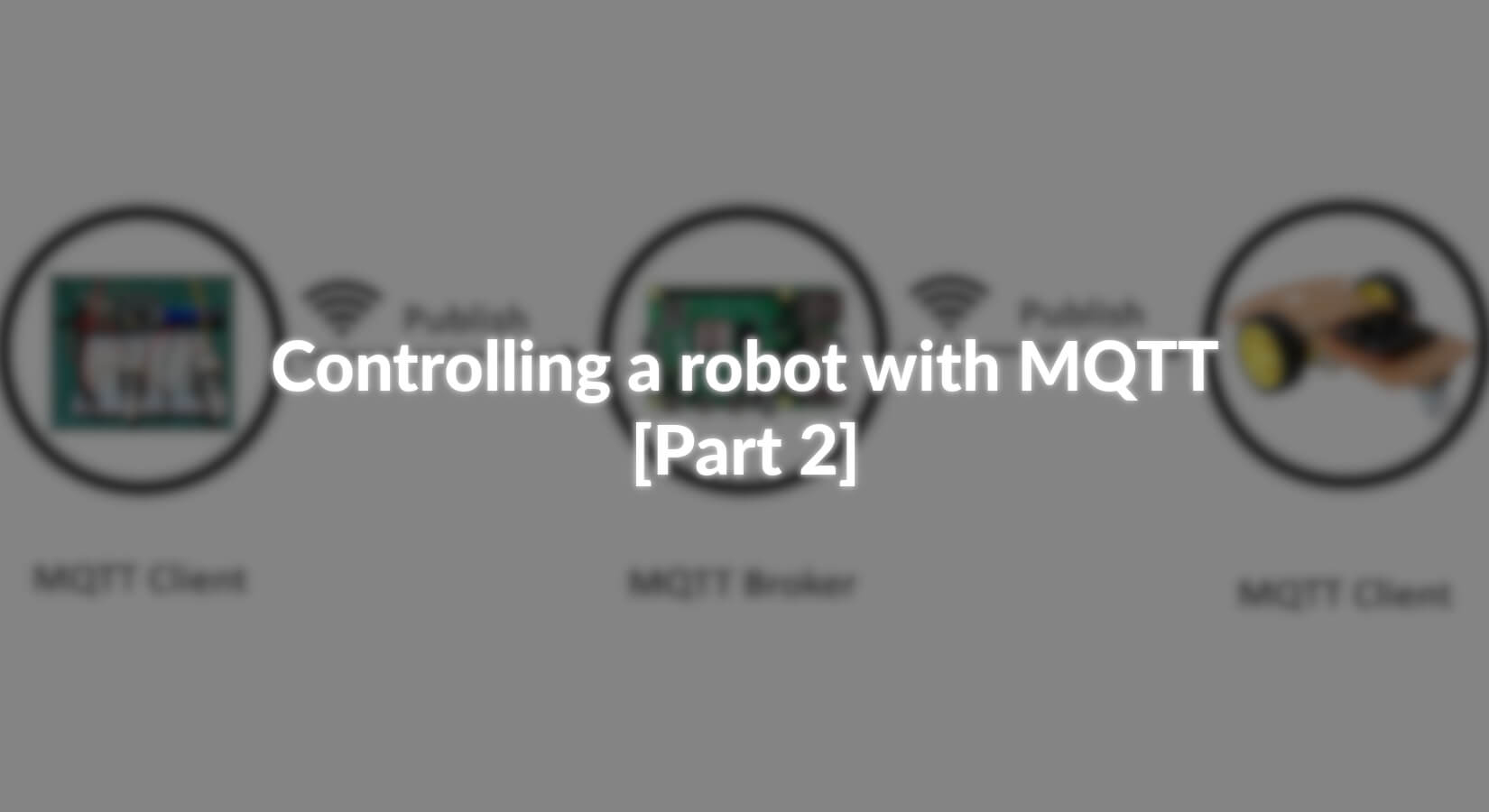 Mit MQTT einen Roboter steuern - [Teil 2] - AZ-Delivery
