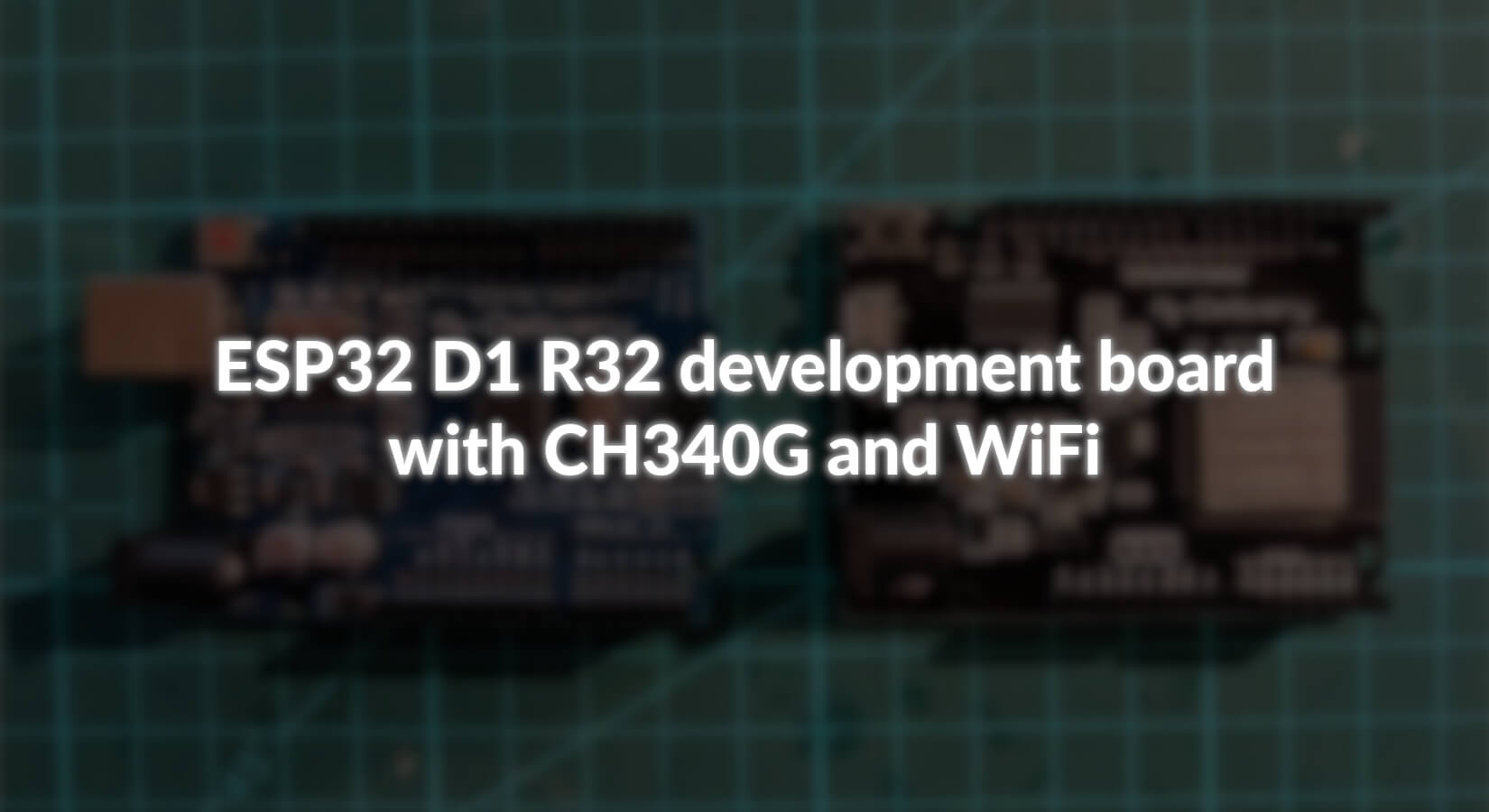 Presentation ESP32 D1 R32 microcontroller in Uno design