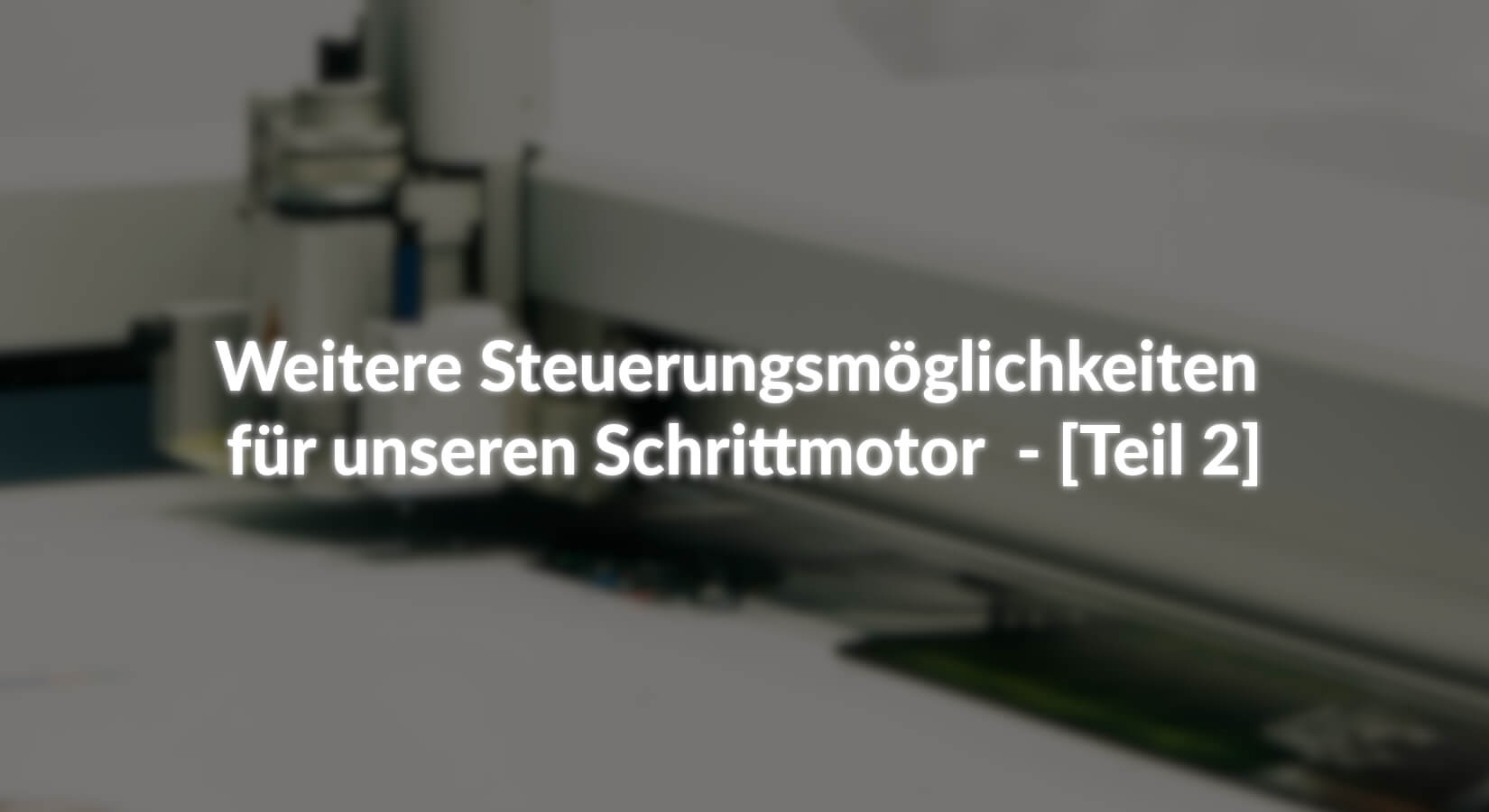 Weitere Steuerungsmöglichkeiten für unseren Schrittmotor  - [Teil 2] - AZ-Delivery
