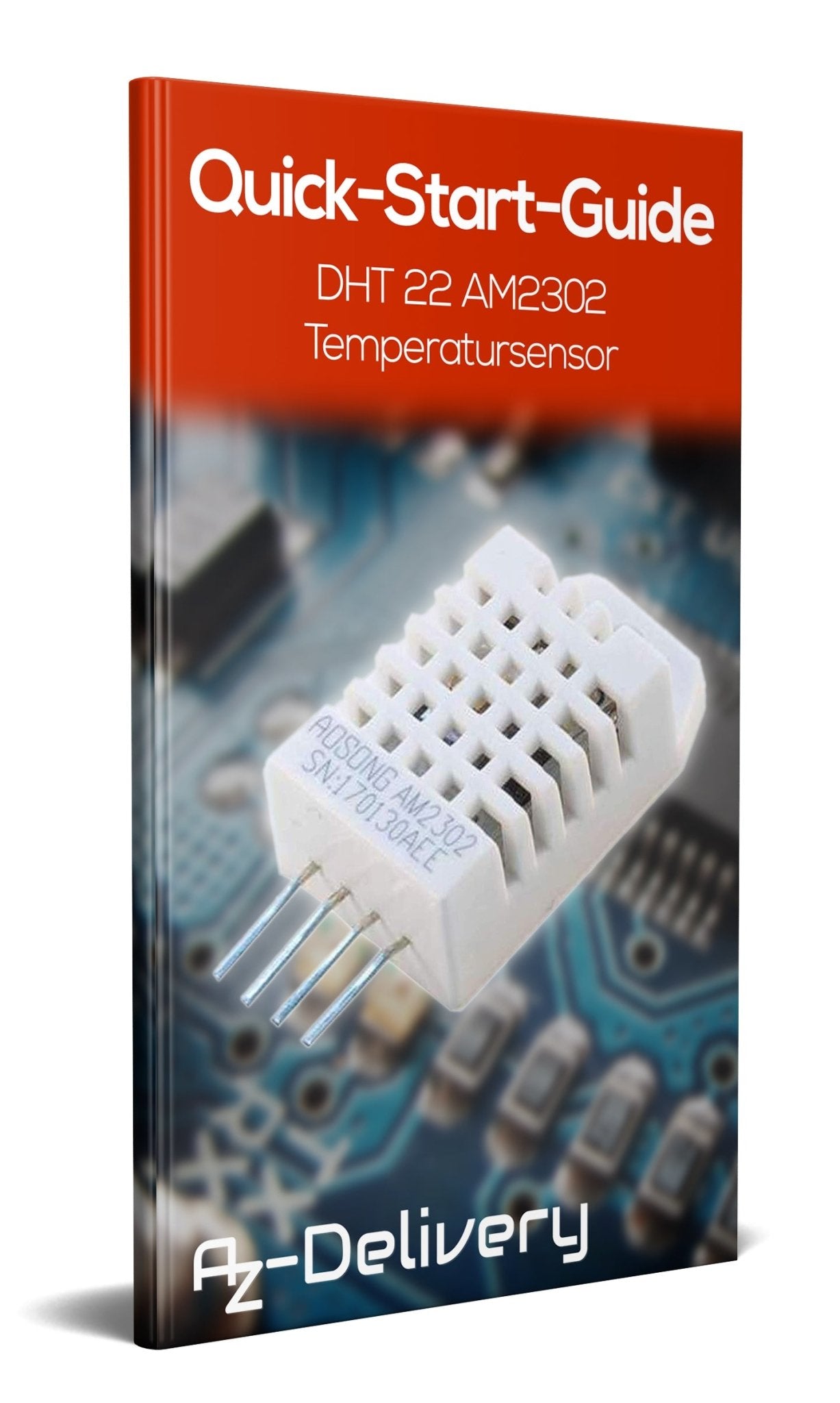 DHT22 AM2302 Temperatursensor und Luftfeuchtigkeitssensor - AZ-Delivery